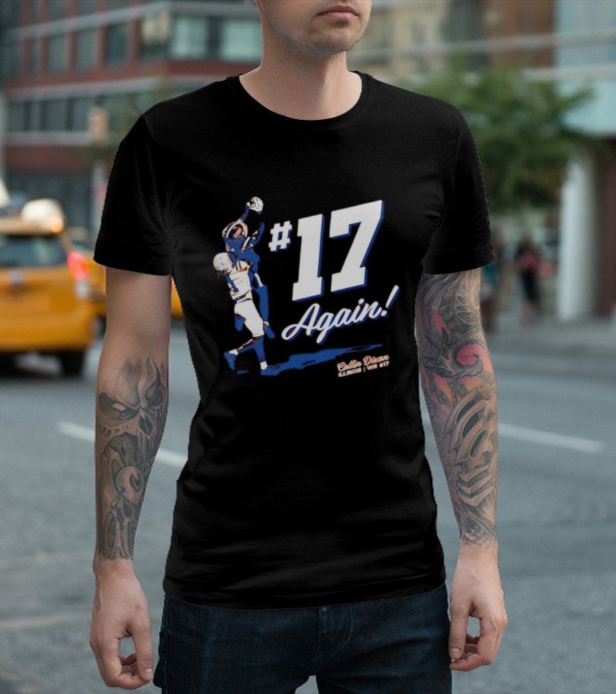 Collin Dixon Illinois Fighting Illini WR #17 Again T-Shirt