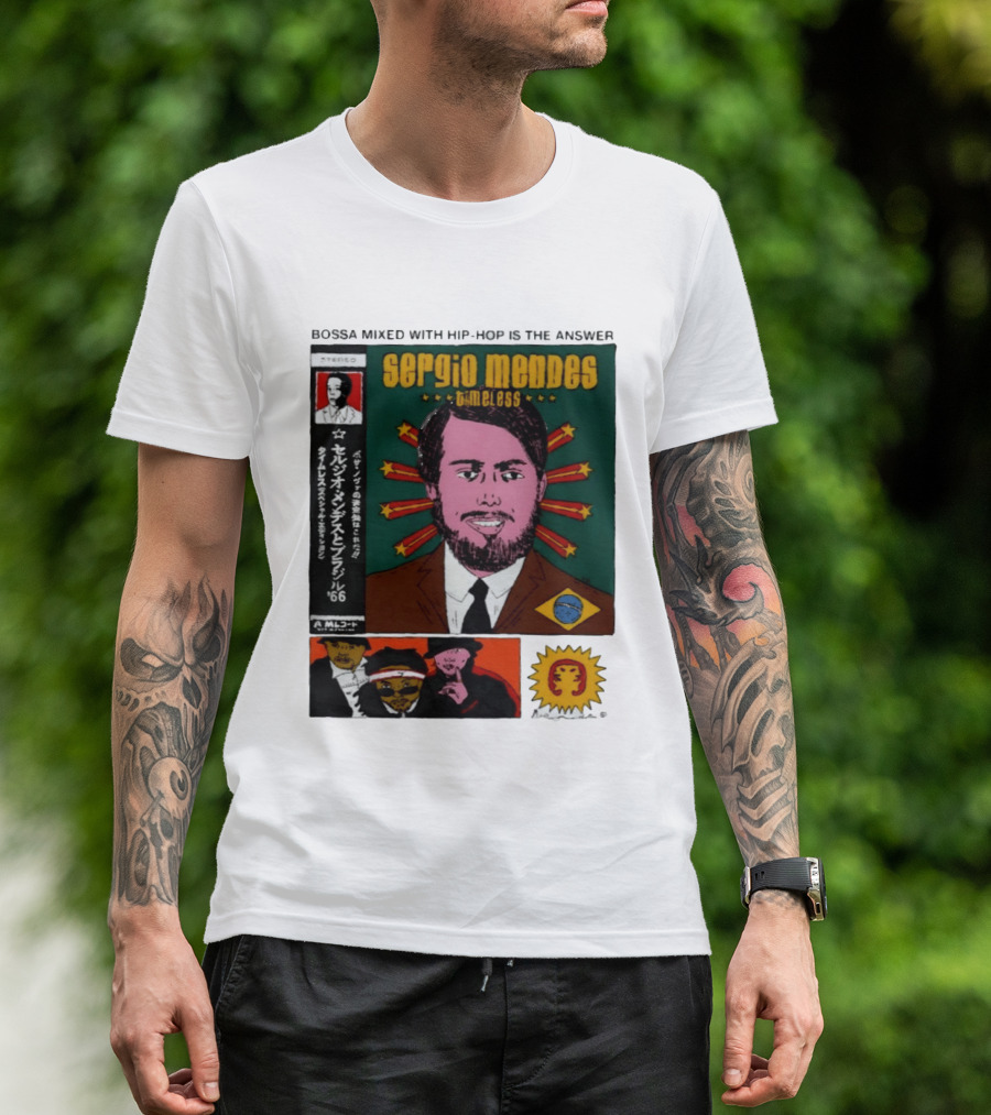 Sergio Mendes Timeless '66 Brazil Bossa Mixed With Hip Hop Is The Answer T-Shirt