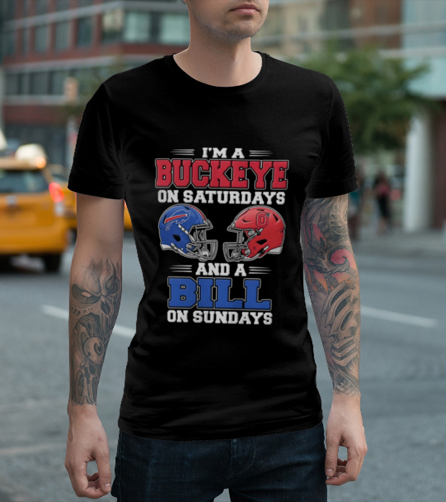 I'm A Buckeye On Saturdays And A Bill On Sundays Helmet T-Shirt