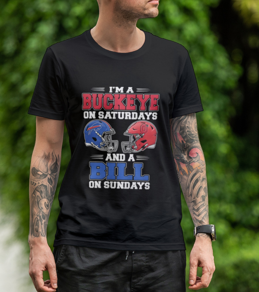 I'm A Buckeye On Saturdays And A Bill On Sundays Helmet T-Shirt