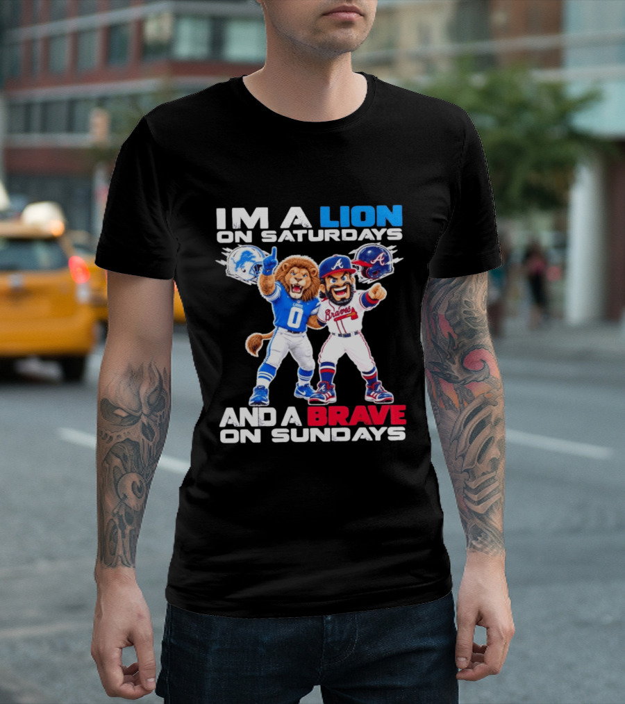 Lion On Saturdays Brave On Sundays Detroit Lions Atlanta Braves Sports Fan T-Shirt