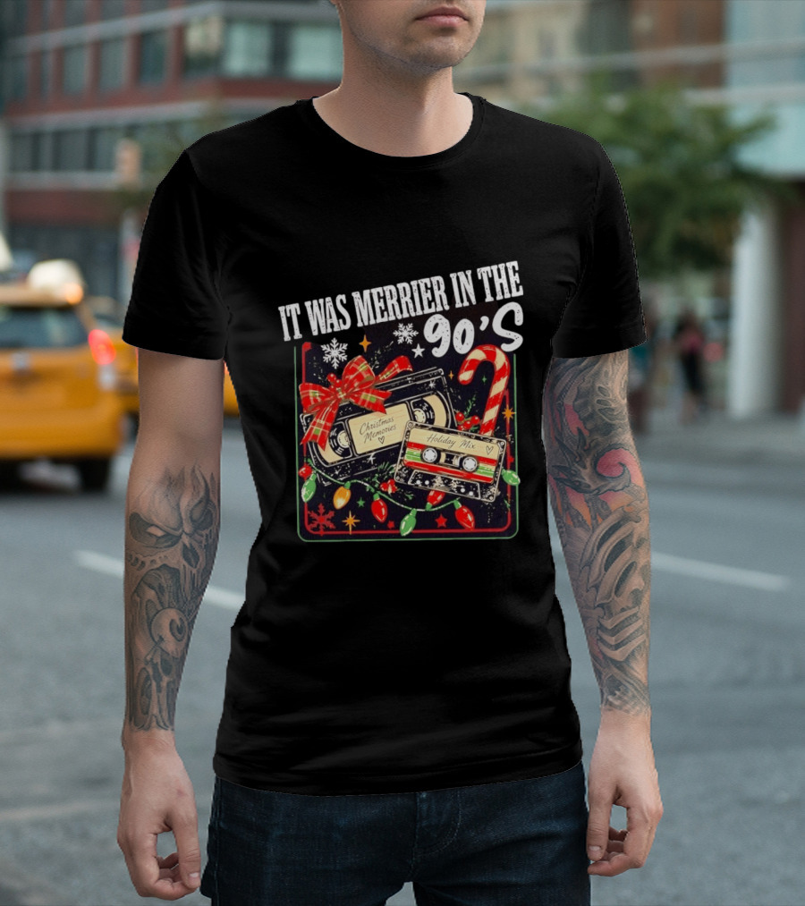 It Was Merrier In The 90s Christmas Memories Holiday Mix Cassette Nostalgia T-Shirt