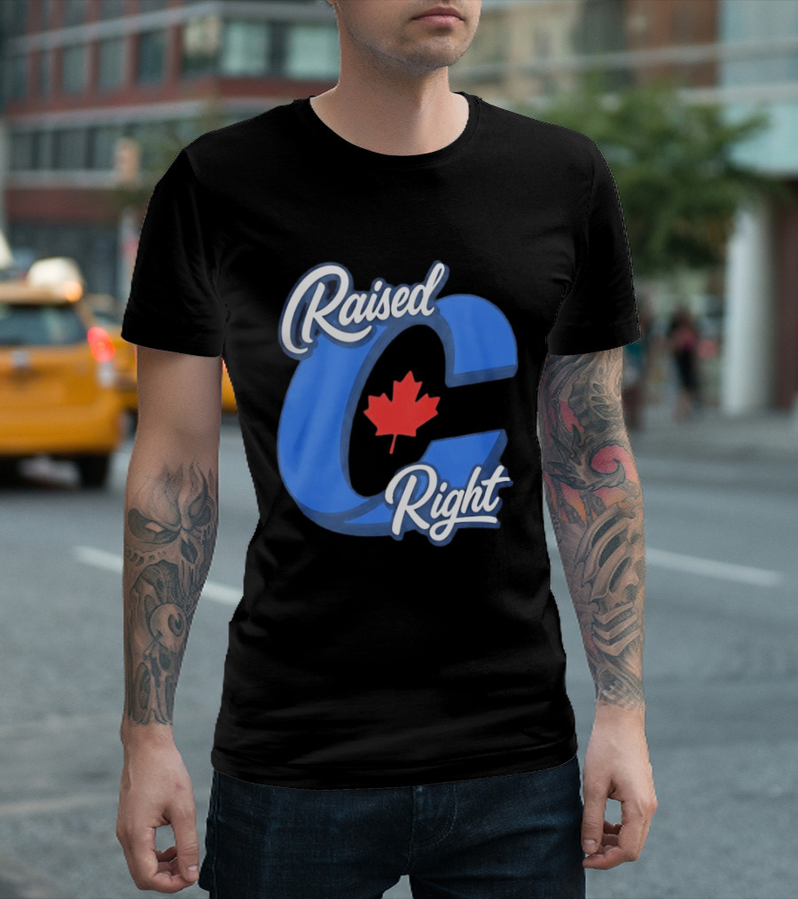 Raised Right Canada Proud Conservative Canadian Maple Leaf C T-Shirt
