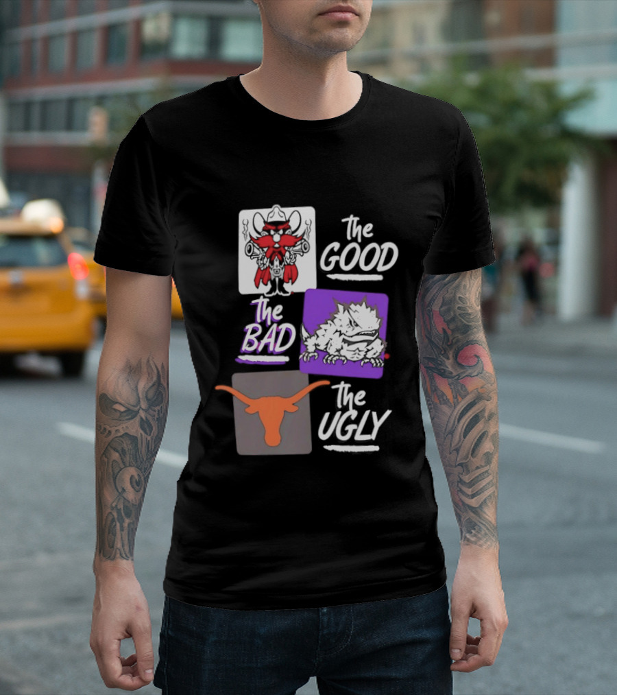 Texas Tech Red Raiders The Good The Bad The Ugly Longhorns Horned Frogs T-Shirt
