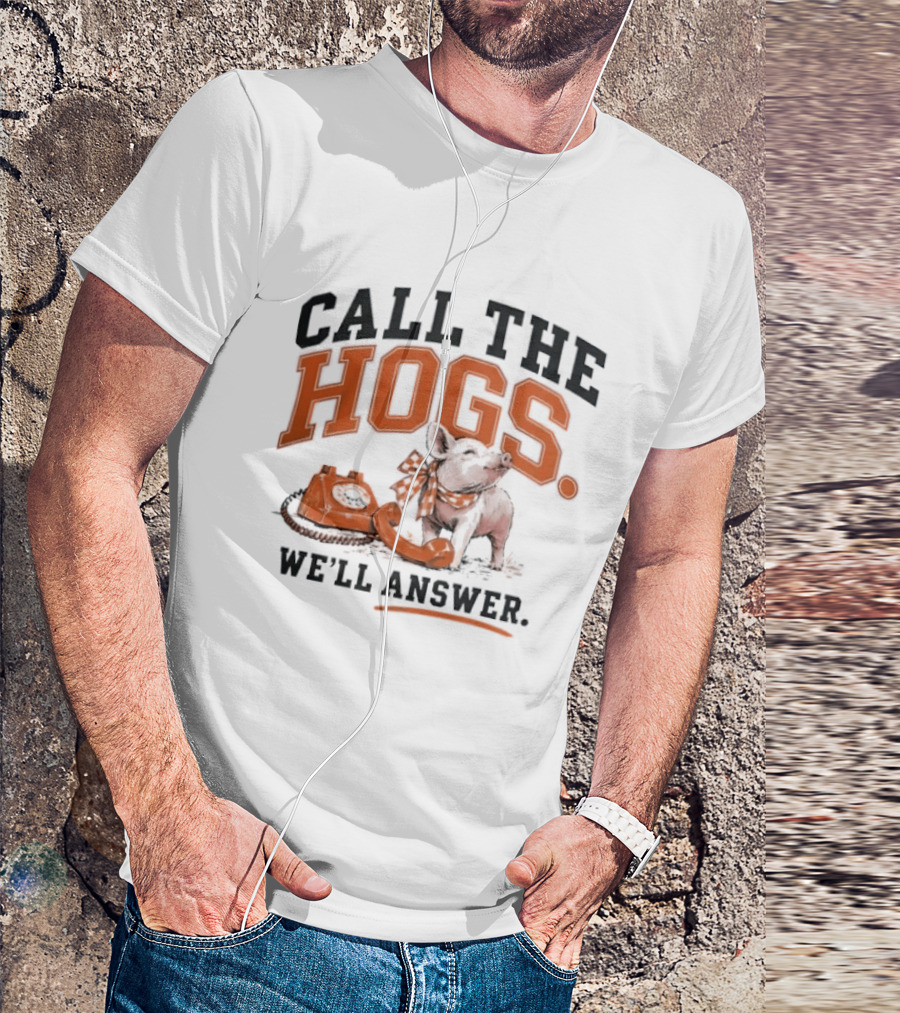 Call The Hogs We'll Answer Pig With Telephone T-Shirt