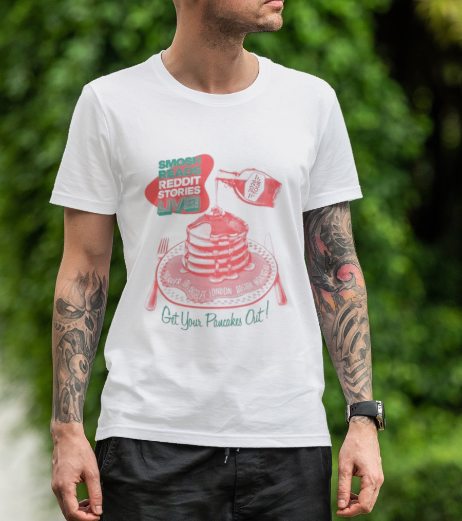 Smosh Reads Reddit Live Syrup And Pancakes T-Shirt