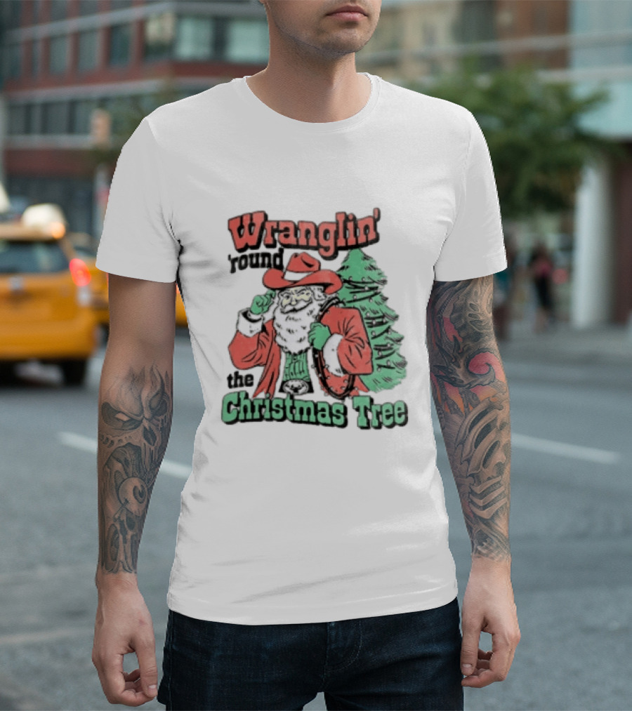 Wranglin Round The Christmas Tree Santa Claus Cowboy Holiday T-Shirt