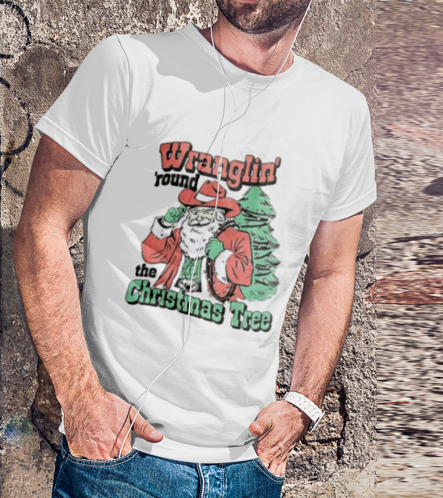 Wranglin Round The Christmas Tree Santa Claus Cowboy Holiday T-Shirt