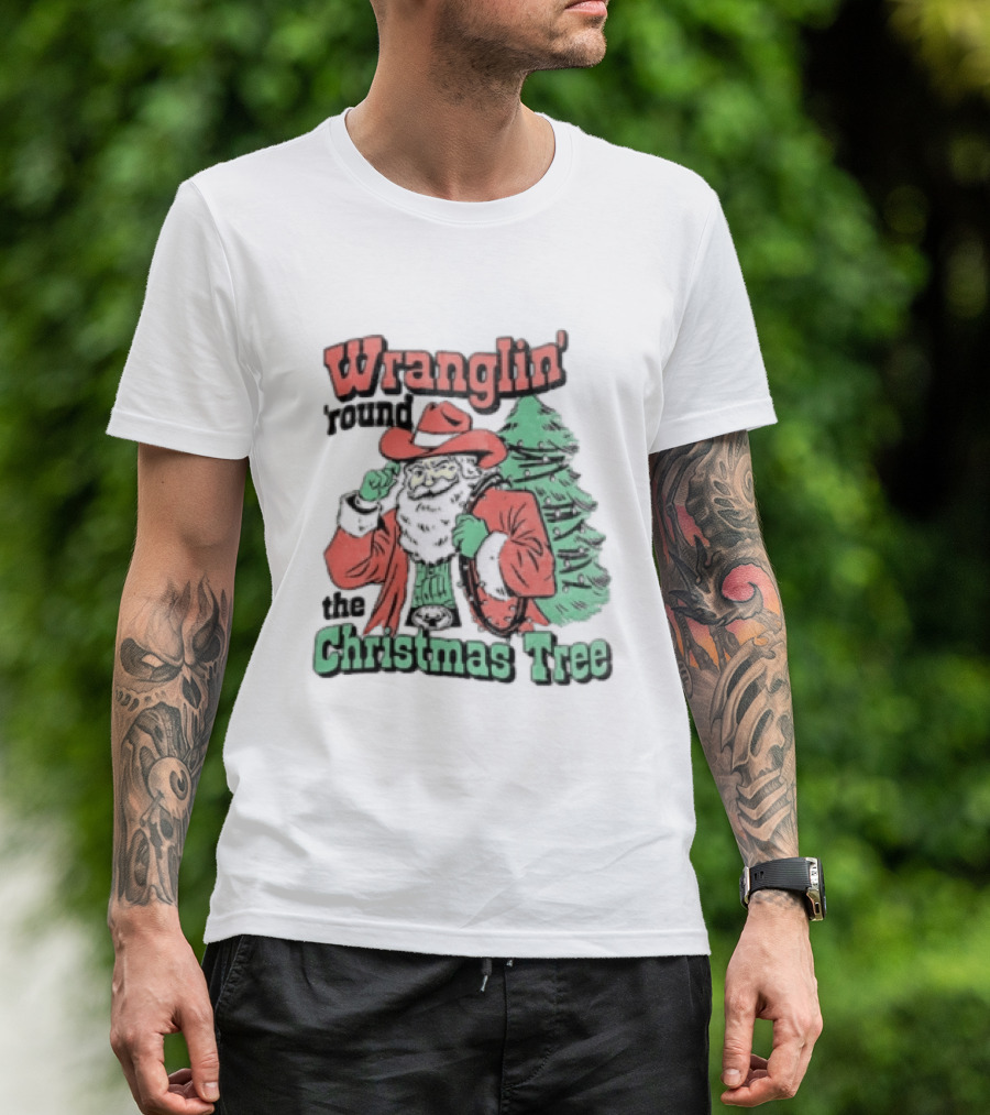 Wranglin Round The Christmas Tree Santa Claus Cowboy Holiday T-Shirt