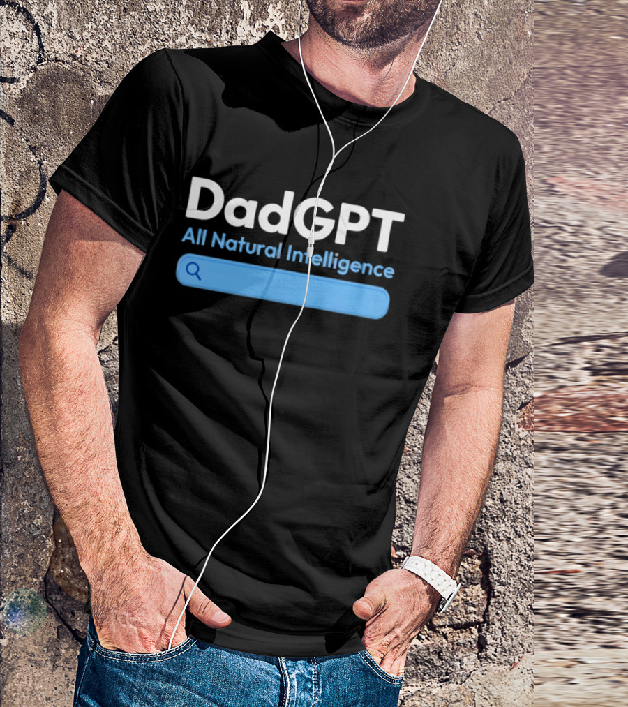 DadGPT All Natural Intelligence AI Technology Search Bar T-Shirt