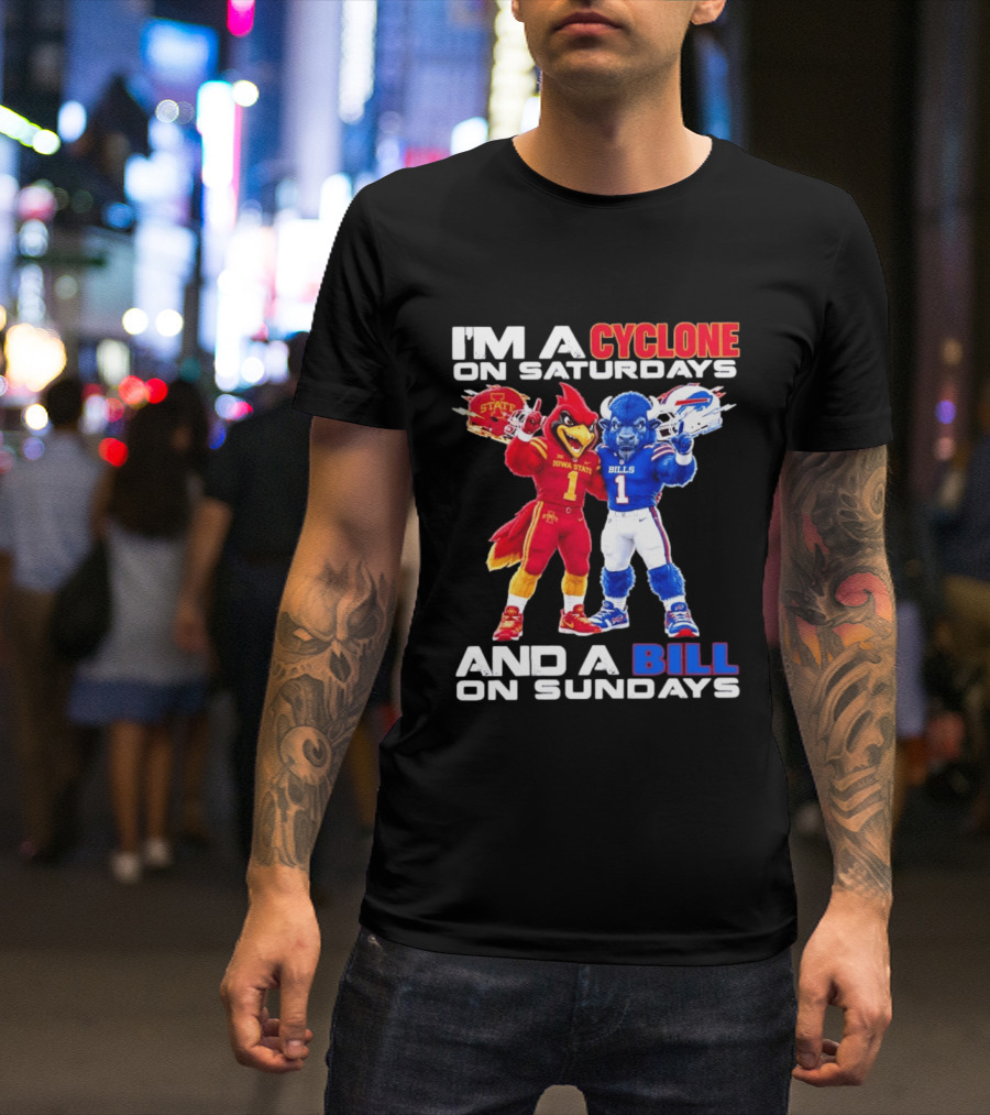I'm A Cyclone On Saturdays And A Bill On Sundays Iowa State Buffalo Bills Sports T-Shirt