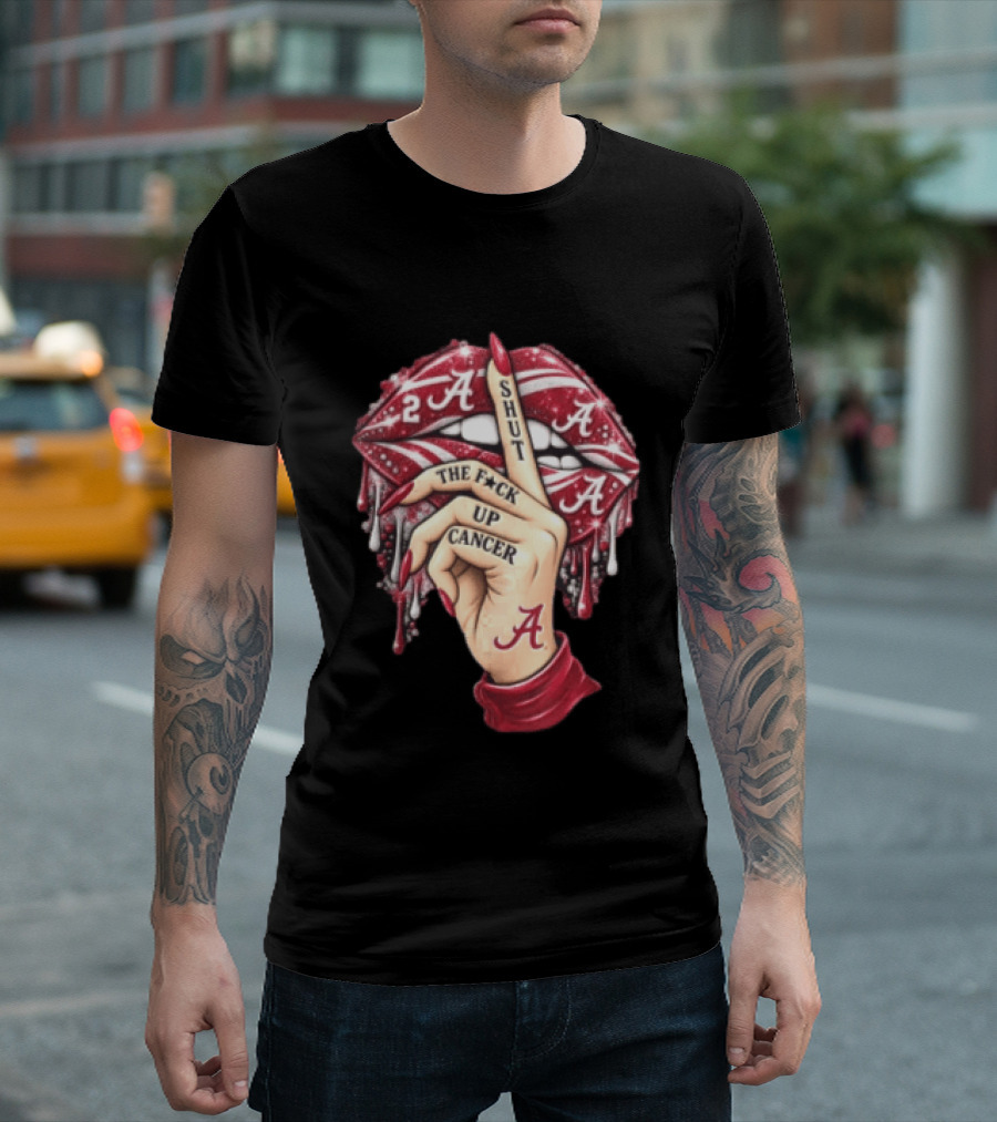 Shut The Fuck Up Cancer Alabama Crimson Tide NCAA Basketball Lips Hand Gesture T-Shirt