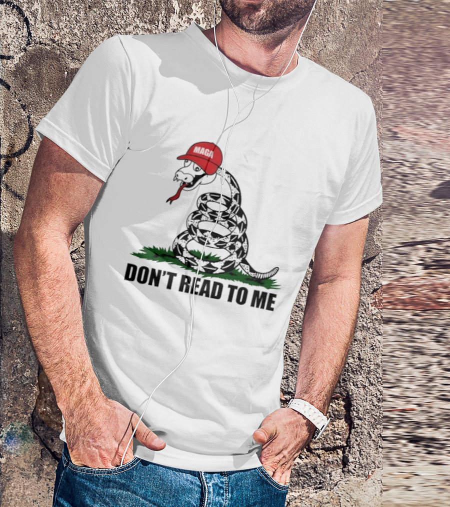 Gadsden Flag Snake With Red Hat Don't Read To Me T-Shirt