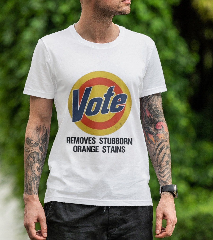 Vote Removes Stubborn Orange Stains Retro Election Humor T-Shirt