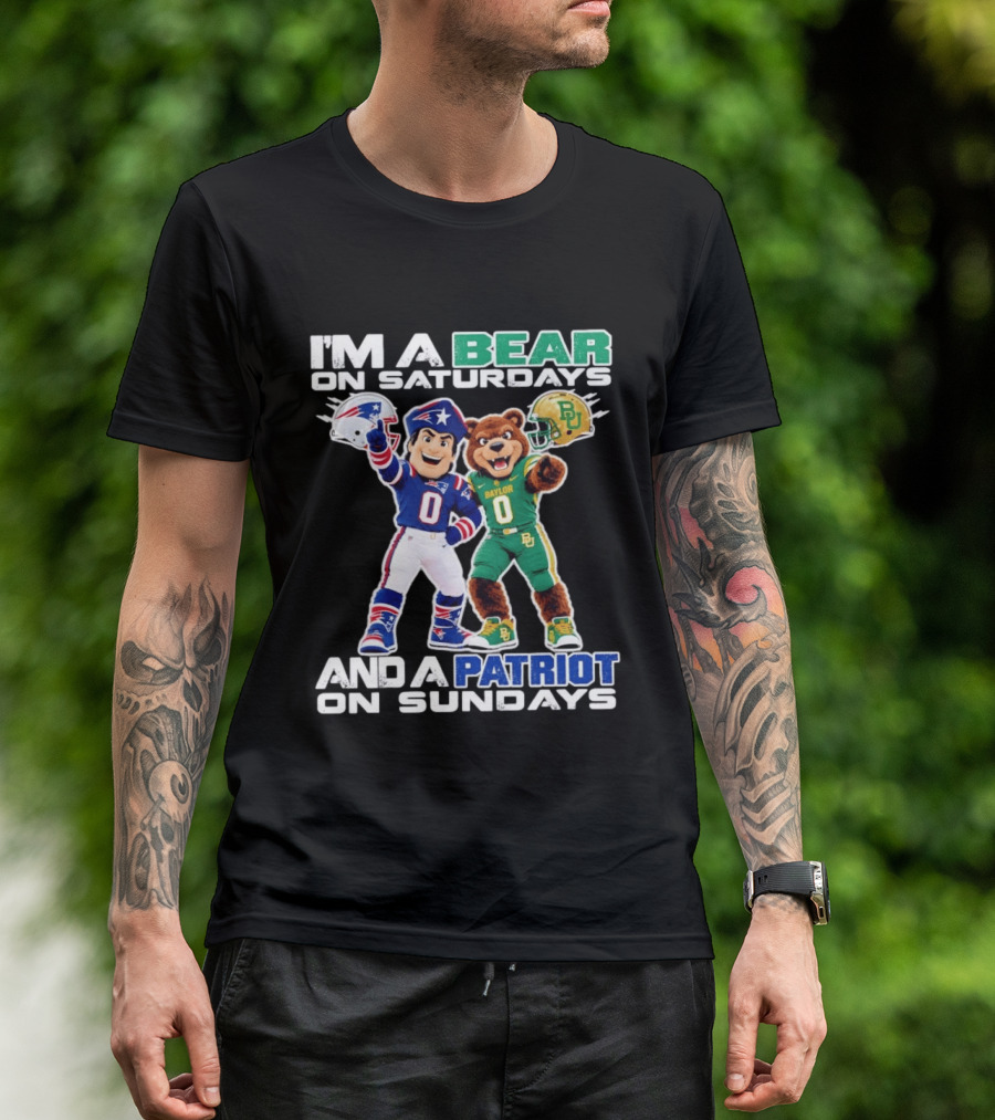 I'm A Bear On Saturdays And A Patriot On Sundays Baylor Patriots Football Mascots T-Shirt