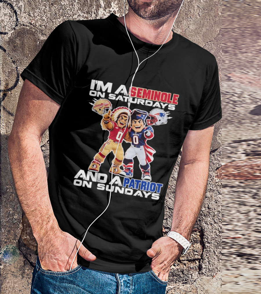 I'm A Seminole On Saturdays And A Patriot On Sundays FSU And Patriots Football Mascots T-Shirt