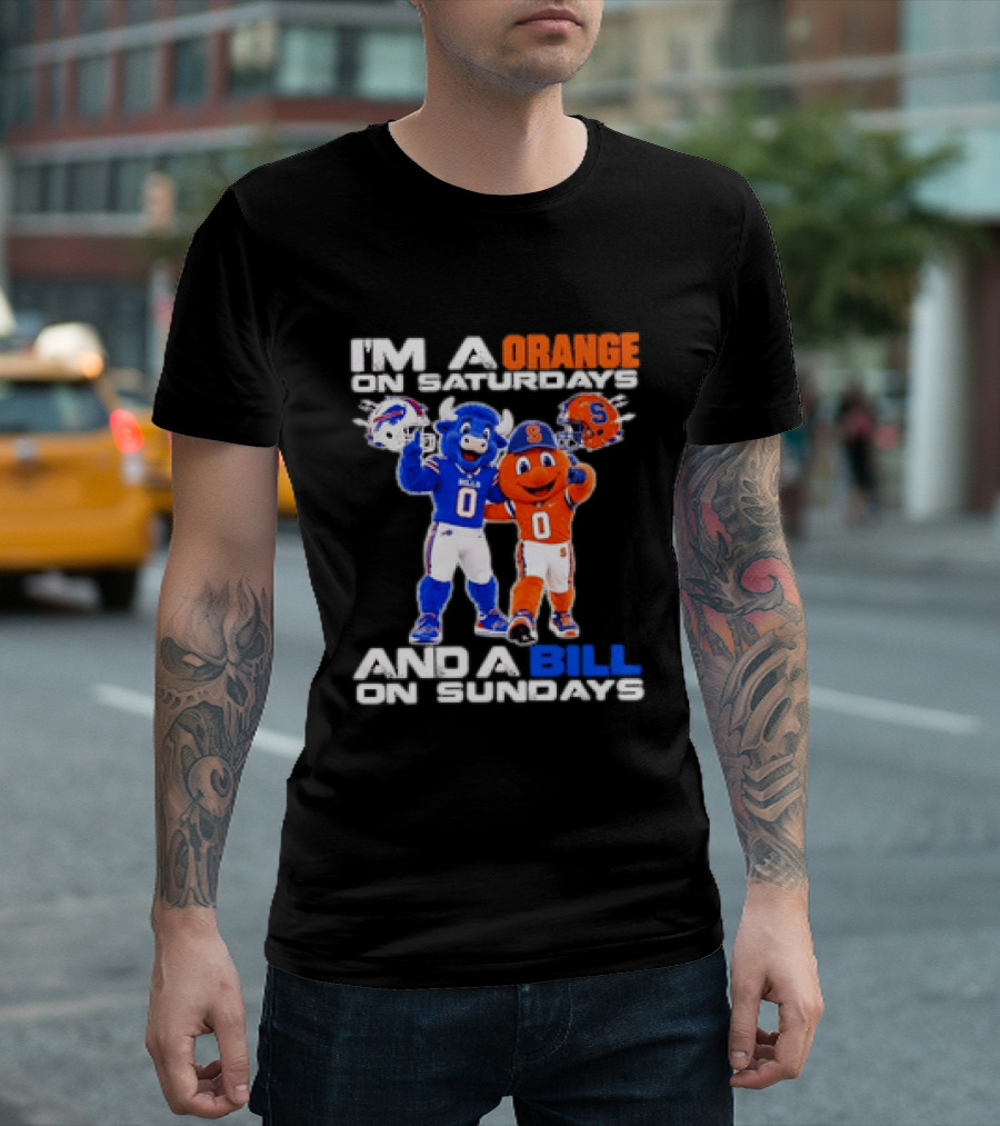 Buffalo Bills Syracuse Orange I'm An Orange On Saturdays And A Bill On Sundays Football Mascots T-Shirt