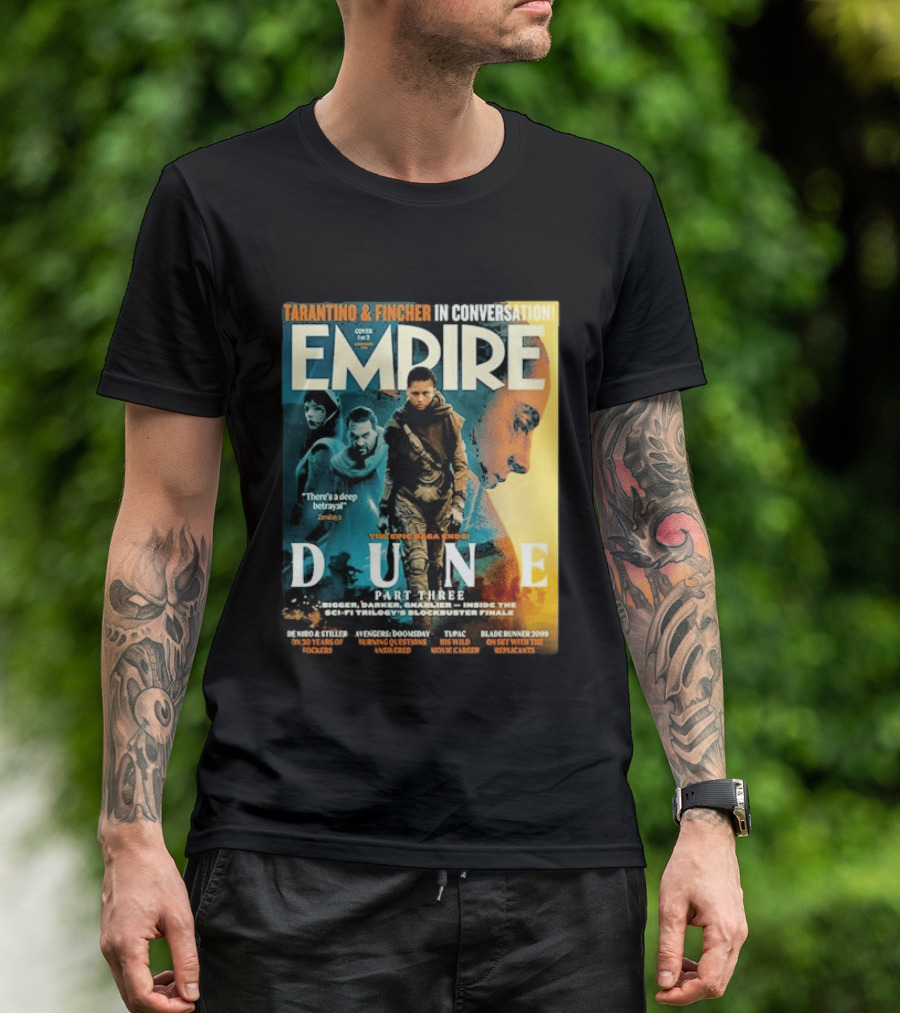 Tarantino Fincher Empire Magazine Dune Part Three Epic Saga Ends Zendaya Deep Betrayal T-Shirt