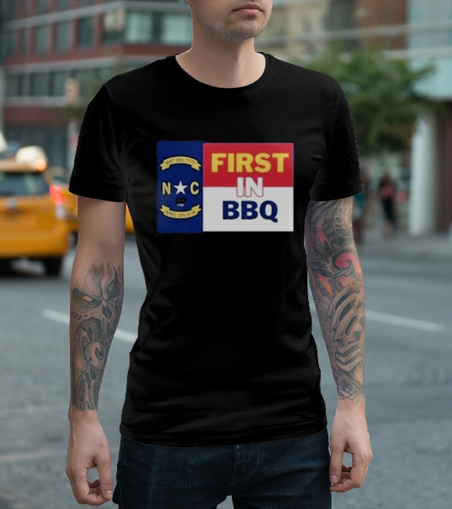 North Carolina May 20th 1775 April 12th 1776 First In BBQ T-Shirt