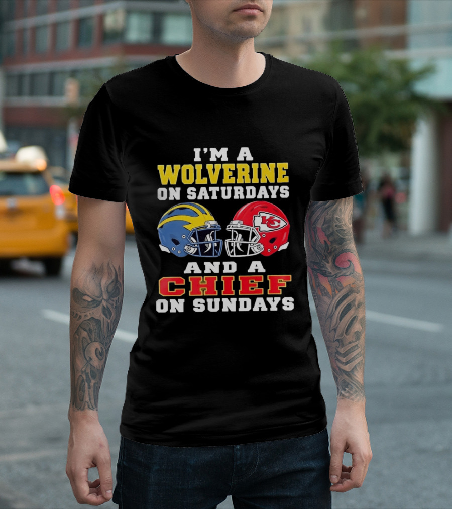I'm A Wolverine On Saturdays And A Chief On Sundays Football Helmets Kansas City Sports Fan T-Shirt