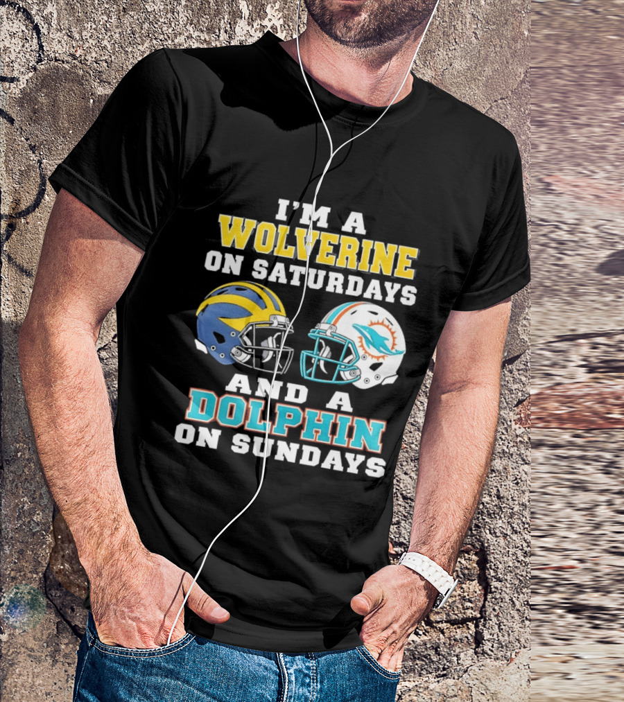 I'm A Wolverine On Saturdays And A Dolphin On Sundays Football Helmets T-Shirt