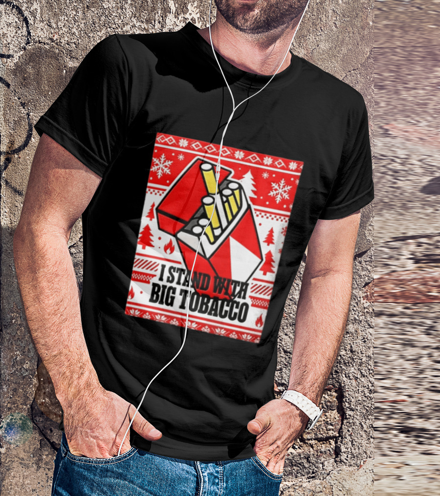 I Stand With Big Tobacco Cigarette Pack Christmas Sweater T-Shirt