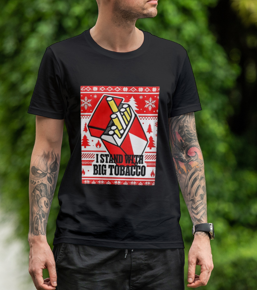 I Stand With Big Tobacco Cigarette Pack Christmas Sweater T-Shirt