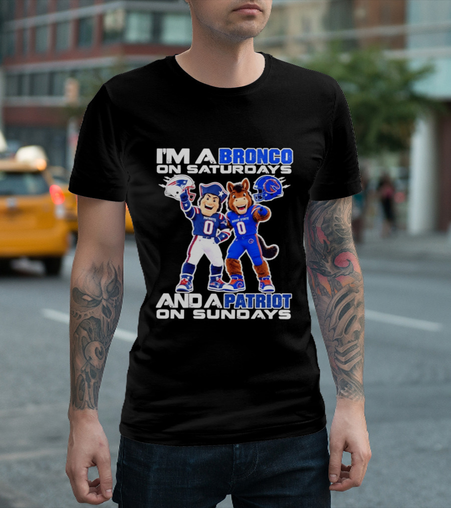 I'm A Bronco On Saturdays And A Patriot On Sundays Boise State Patriots Football Mascots T-Shirt