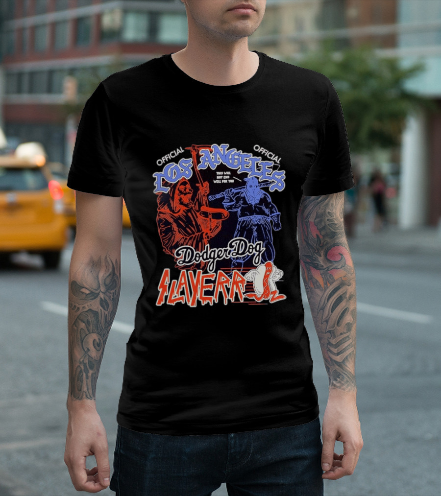 Los Angeles Official Dodger Dog Slayer This Will Not End Well For You T-Shirt