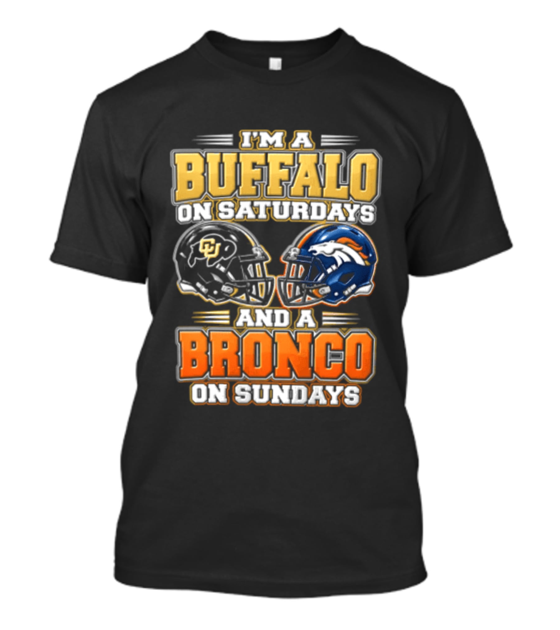 I'm A Buffalo On Saturdays And A Bronco On Sundays Helmet T-Shirt