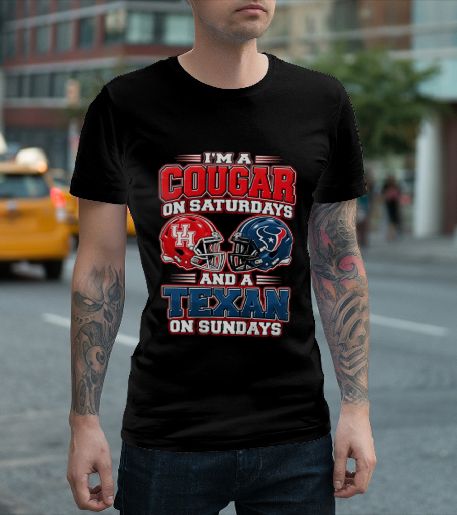 I'm A Cougar On Saturdays UH Helmet And A Texan On Sundays T-Shirt