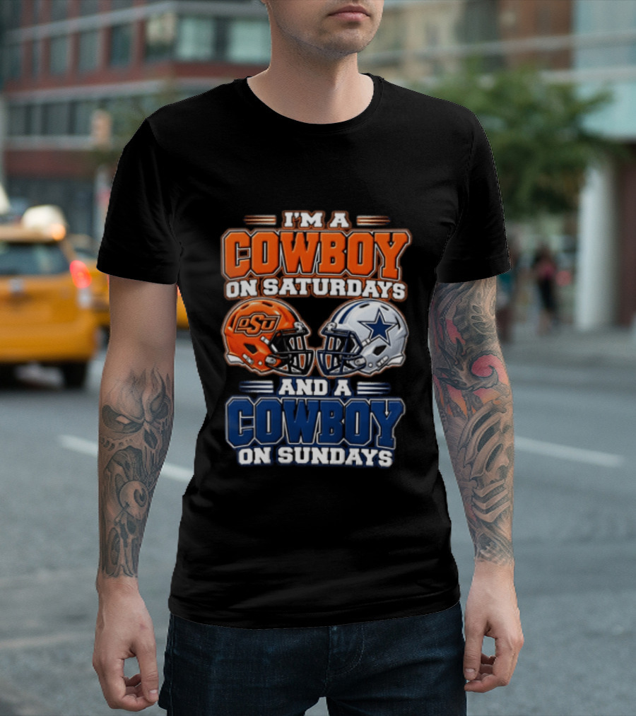 I'm A Cowboy On Saturdays OSU And A Cowboy On Sundays Dallas Helmet T-Shirt