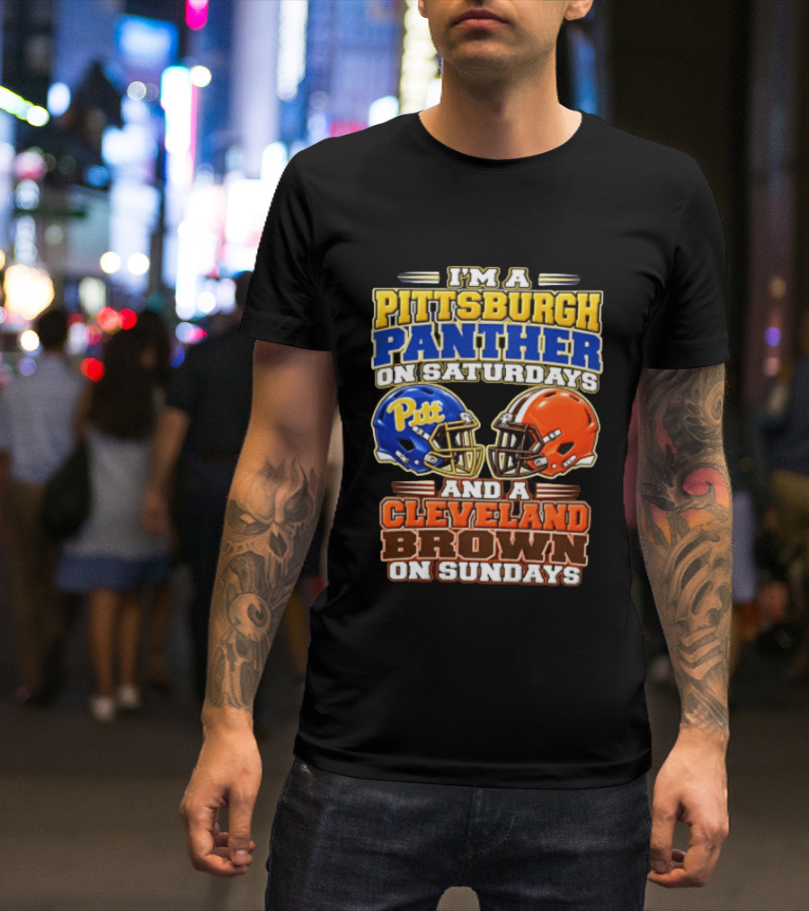 I'm A Pittsburgh Panther On Saturdays And A Cleveland Brown On Sundays Football Helmets T-Shirt