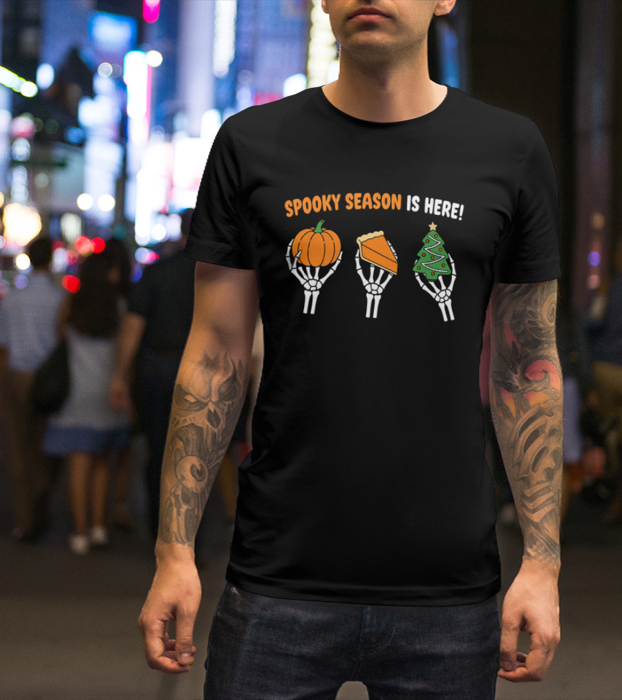 Spooky Season Is Here Pumpkin Pie Christmas Tree Skeleton Hands T-Shirt