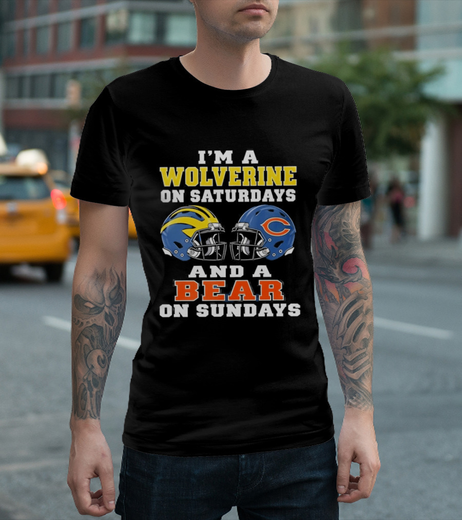 I'm A Wolverine On Saturdays And A Bear On Sundays Football Helmets Fan Gear T-Shirt