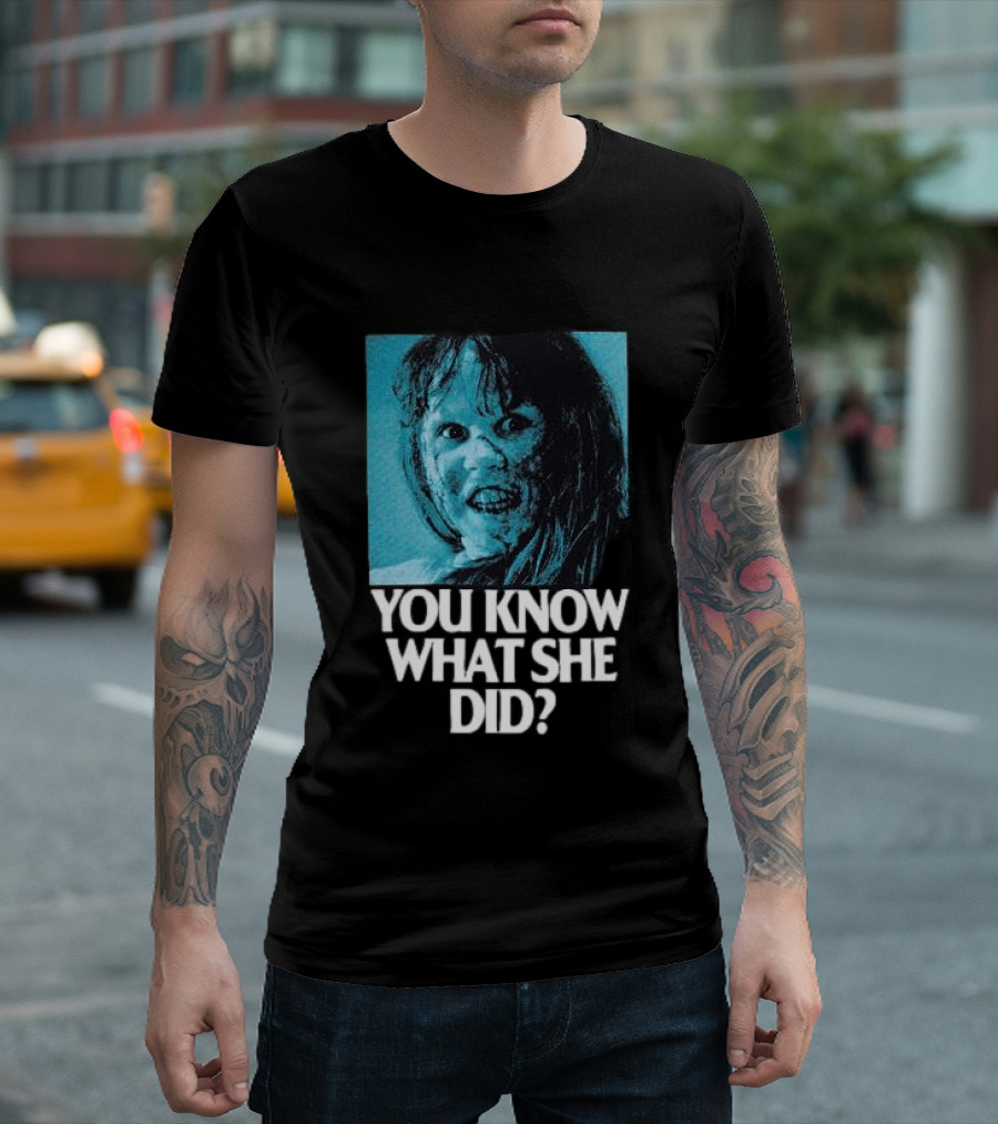 Octobers Very Own Store The Exorcist You Know What She Did Long Sleeve T-Shirt