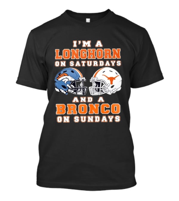 Longhorn On Saturdays Bronco On Sundays Football Helmets T-Shirt