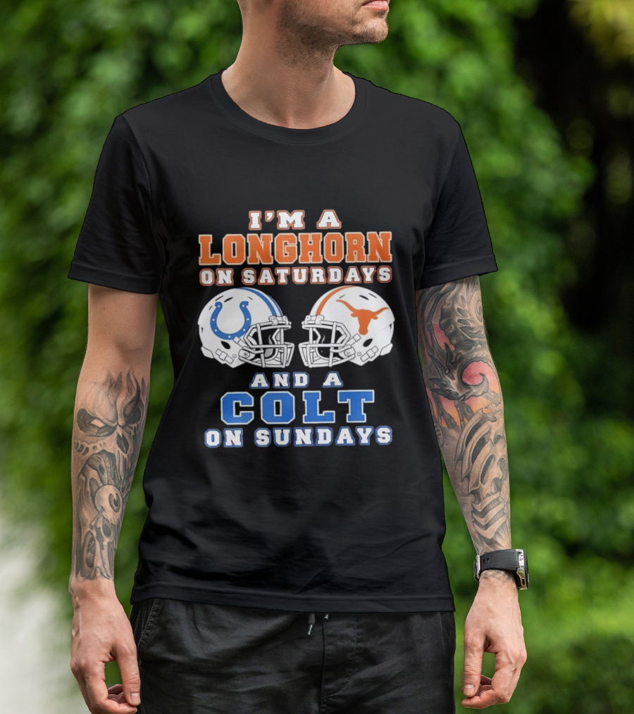 I'm A Longhorn On Saturdays Colts On Sundays Football Helmets T-Shirt