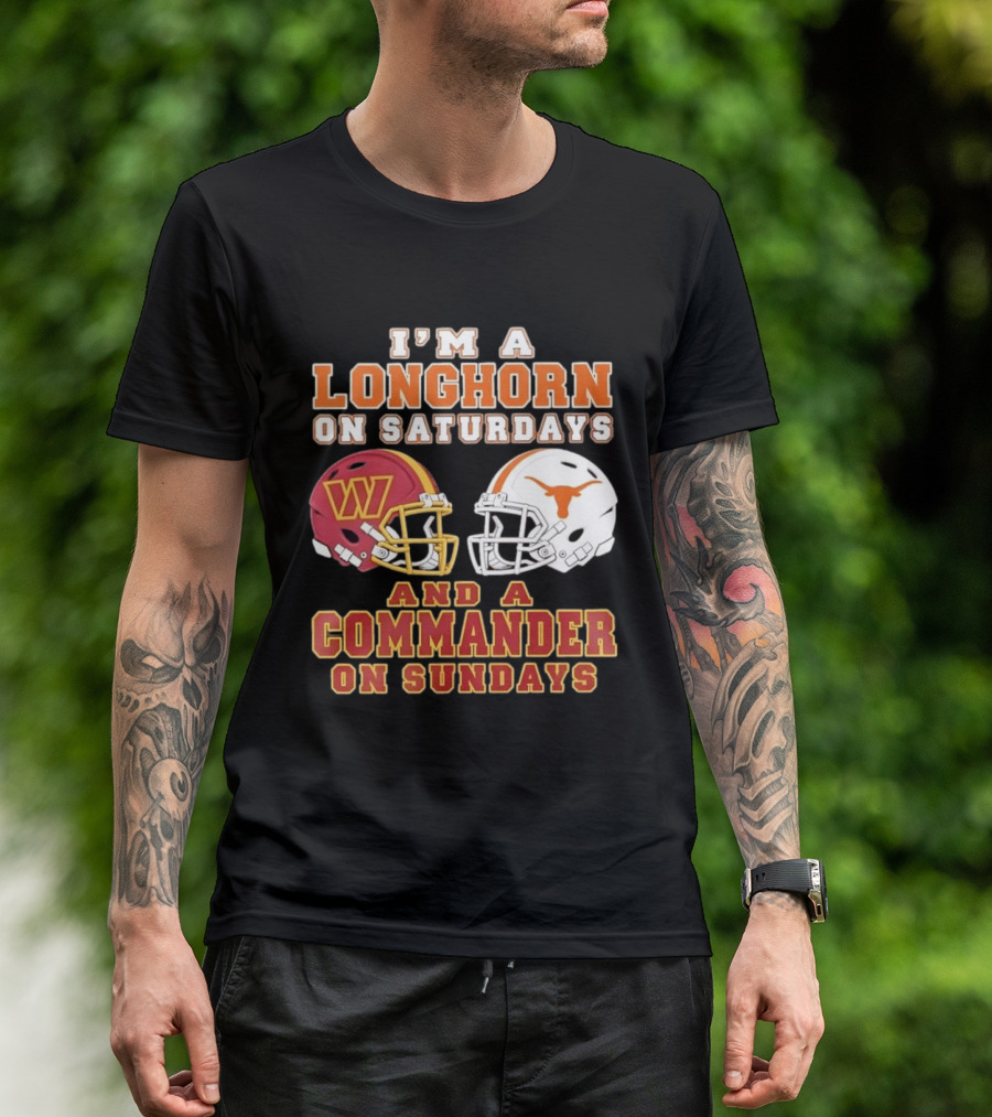 I'm A Longhorn On Saturdays And A Commander On Sundays Football Helmets T-Shirt