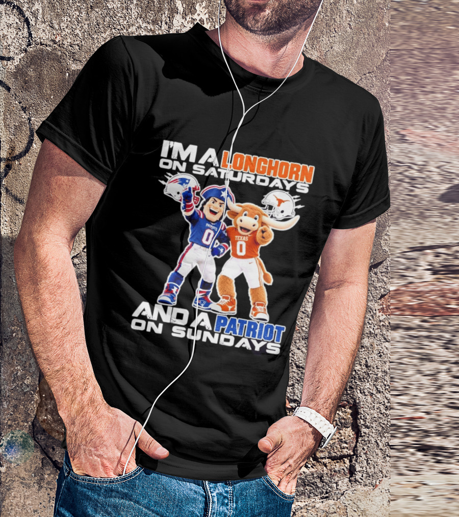 I'm A Longhorn Texas On Saturdays And A Patriot On Sundays T-Shirt