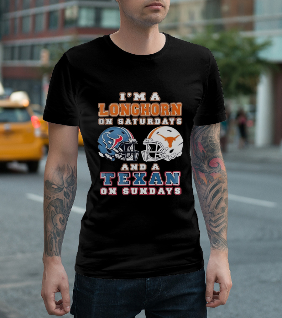 I'm A Longhorn On Saturdays Texas Football Helmets And A Texan On Sundays T-Shirt