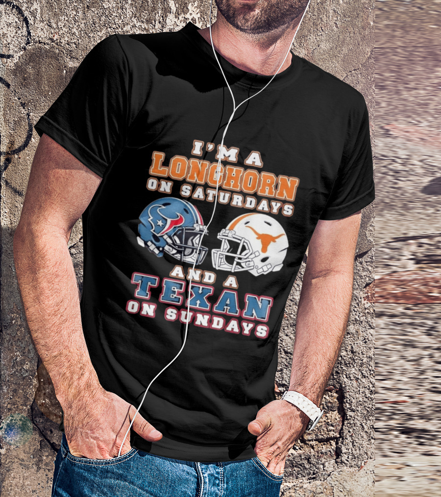 I'm A Longhorn On Saturdays Texas Football Helmets And A Texan On Sundays T-Shirt