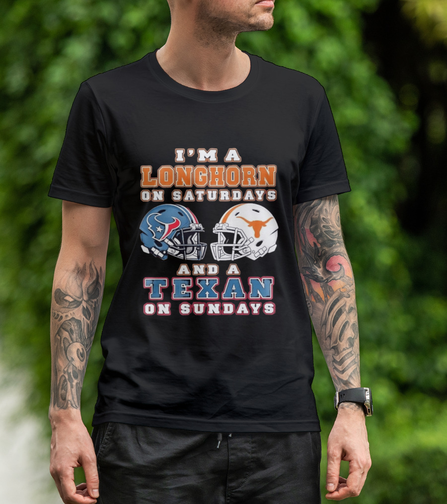 I'm A Longhorn On Saturdays Texas Football Helmets And A Texan On Sundays T-Shirt