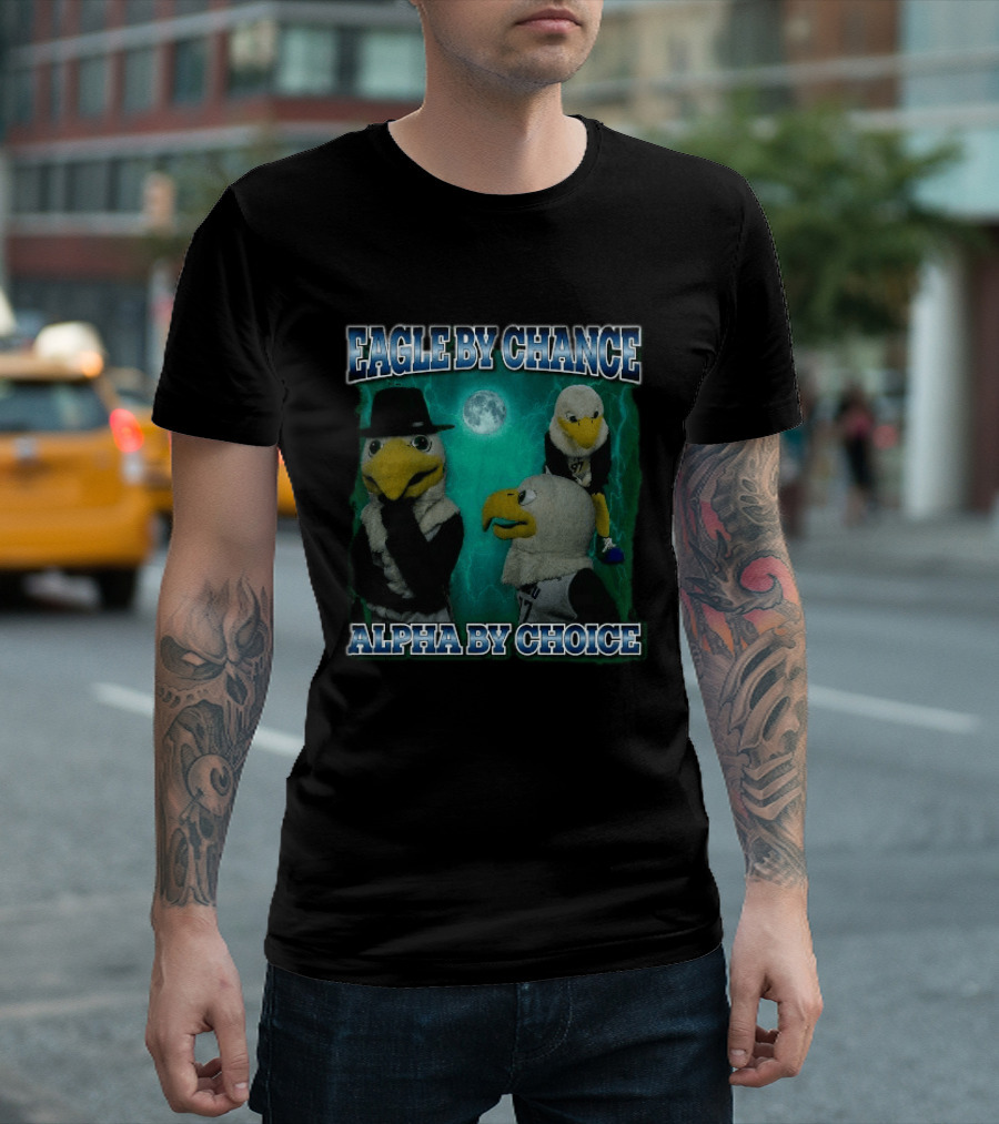 Philadelphia Eagles Philly Eagle By Chance Alpha By Choice T-Shirt