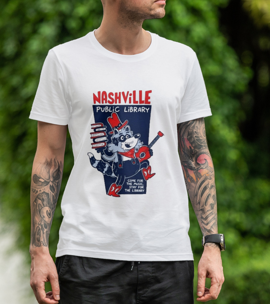 Nashville Public Library Come For The Music Stay For The Library Books Guitar Raccoon T-Shirt
