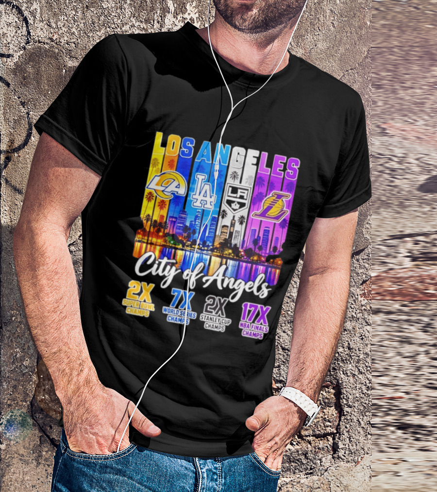 Los Angeles City Of Angels 2X Super Bowl 7X World Series 2X Stanley Cup 17X NBA Finals Champs T-Shirt