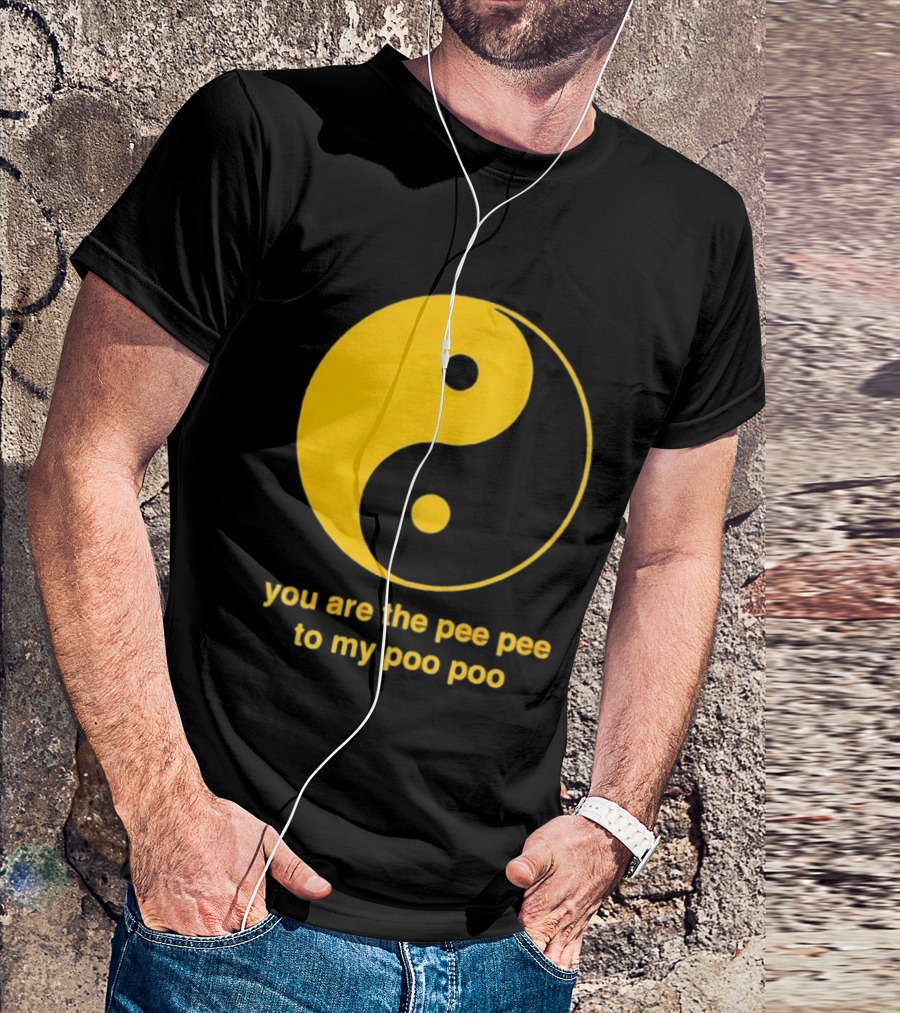 Yellow Yin Yang You Are The Pee Pee To My Poo Poo T-Shirt