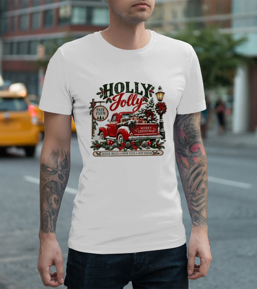Holly Jolly Red Truck Merry Christmas Tree Farm Sleigh Bells Snow Days Hot Cocoa T-Shirt