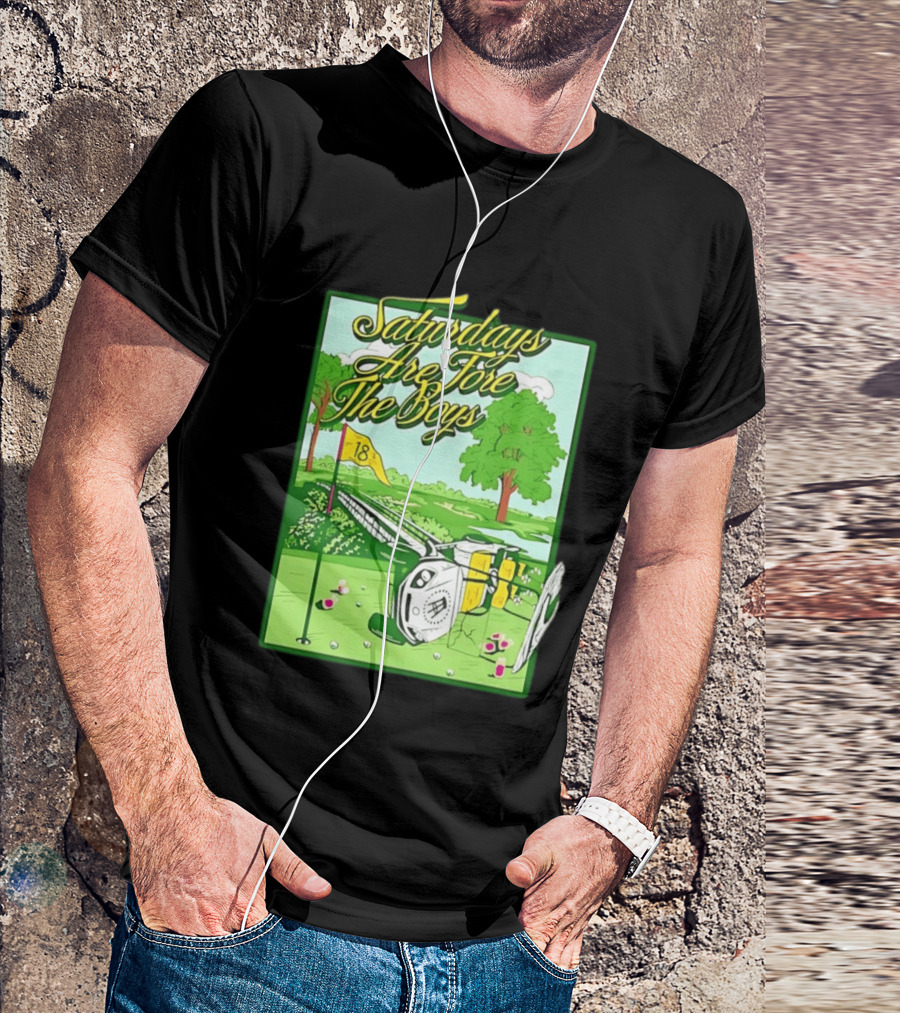 Saturdays Are Fore The Boys Barstool Sports Golf Course Scene T-Shirt