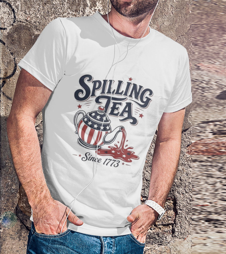 Spilling Tea Since 1773 American Flag Teapot T-Shirt